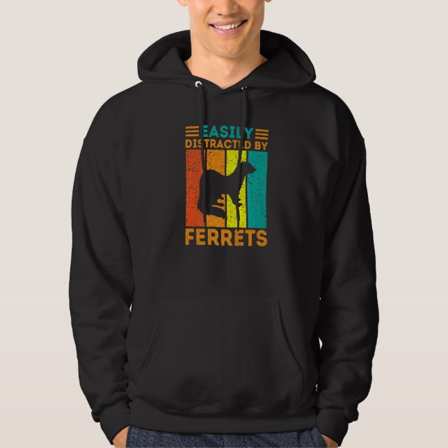 Easily Distracted By Ferrets Ferret Animal Hoodie (Front)