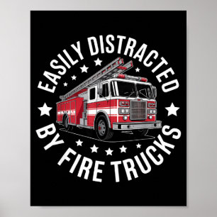 Easily Distracted By Fire Trucks Design Poster