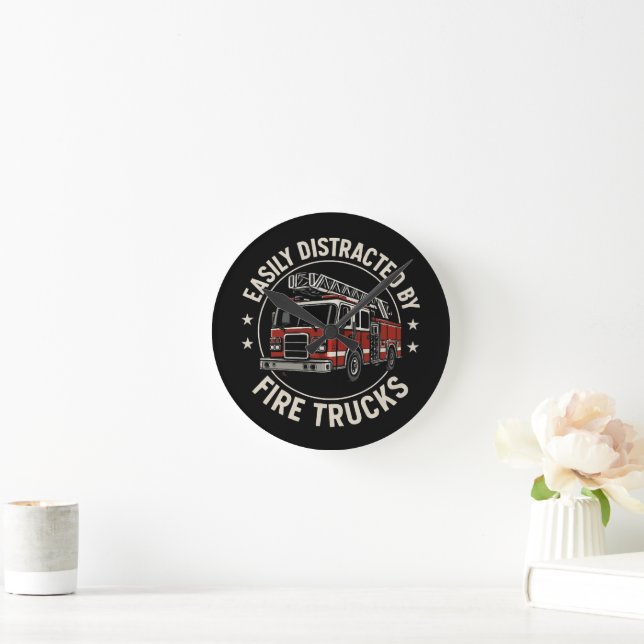Easily Distracted By Fire Trucks Round Clock (Home)