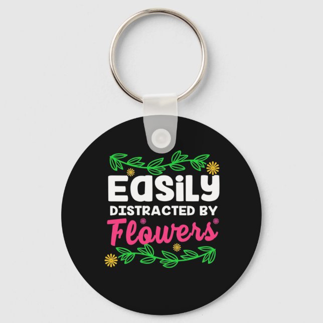 Easily Distracted By Flower Keychain (Front)