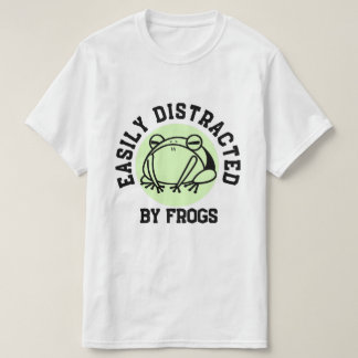 Easily Distracted By Frogs Funny Cute Frog Lover T-Shirt
