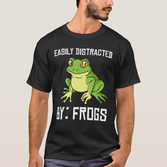 Easily Distracted By Frogs Gift Toad Catcher T-Shirt (Front)