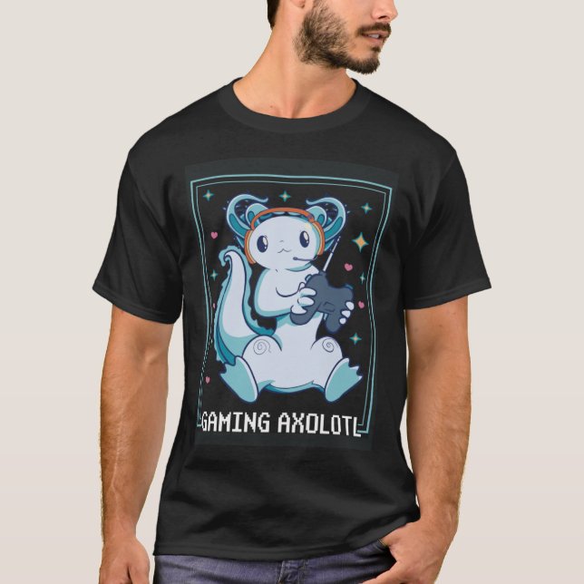 Easily Distracted By Gaming Axolotls Are My Spirit T-Shirt (Front)