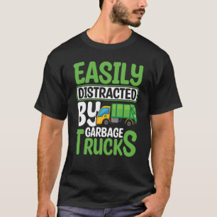 Easily Distracted By Garbage Trucks Recyling for T T-Shirt