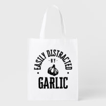Easily Distracted by Garlic – Funny Foodie