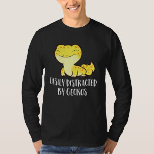 Easily Distracted By Geckos Cute Leopard Lizard Lo T-Shirt