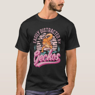 Easily Distracted By Geckos T-Shirt