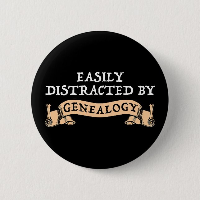 Easily Distracted By Genealogy 2 Inch Round Button (Front)