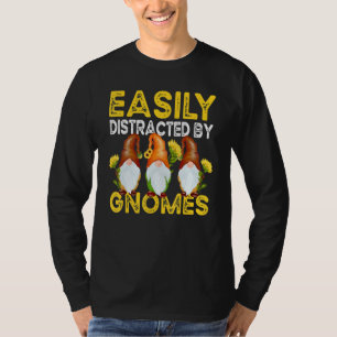 Easily Distracted By Gnomes Sunflower Gardening Gn T-Shirt