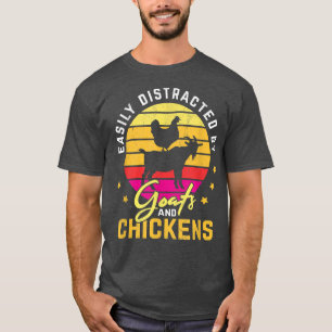 Easily Distracted By Goats And Chickens Artwork Fo T-Shirt