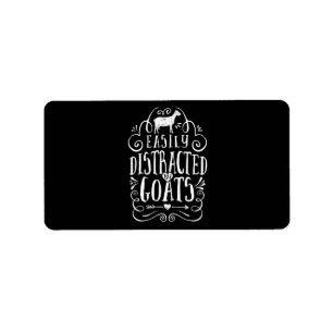 Easily Distracted By Goats Funny Goat Lover Gifts Label