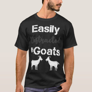 Easily Distracted By Goats Zoo Keeper Farm Animal  T-Shirt
