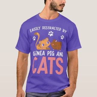 Easily Distracted By Guinea Pig And Cats Meow Pet T-Shirt