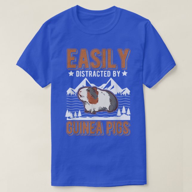 Easily distracted by Guinea Pigs 149 T-Shirt (Design Front)