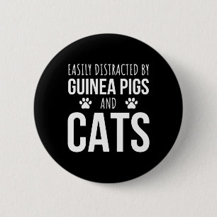 Easily Distracted By Guinea Pigs And Cats 2 Inch Round Button