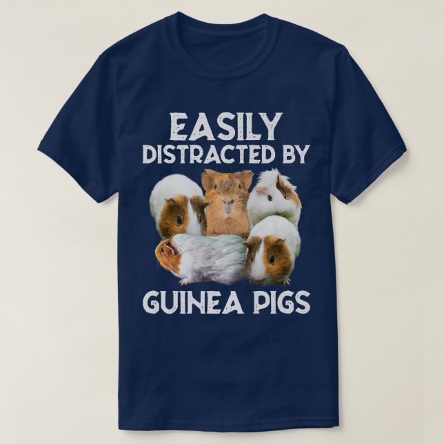 Easily Distracted By Guinea Pigs  T-Shirt (Design Front)