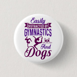 Easily Distracted By Gymnastics and Dogs 1 Inch Round Button