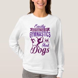 Easily Distracted By Gymnastics and Dogs T-Shirt