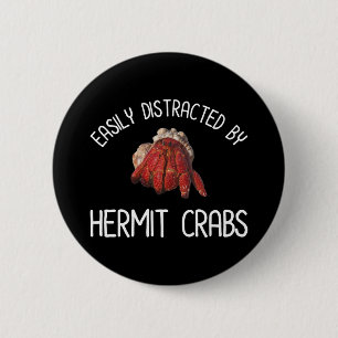 Easily Distracted By Hermit Crabs 2 Inch Round Button