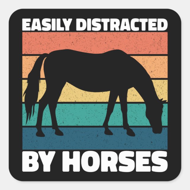 Easily Distracted By Horses Lovers Cute Pony Funny Square Sticker (Front)