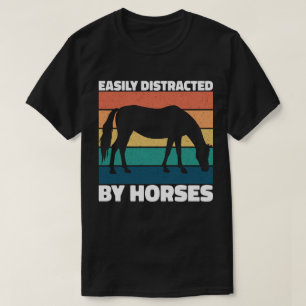 Easily Distracted By Horses Lovers Cute Pony Funny T-Shirt