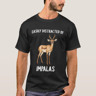 Easily Distracted by Impalas Impala T-Shirt