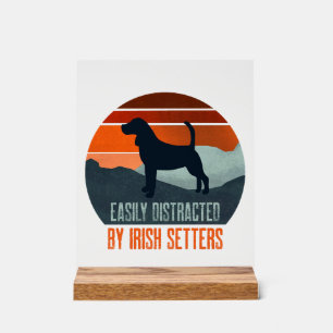 Easily Distracted By Irish Setters Dog Walking Acrylic Sign