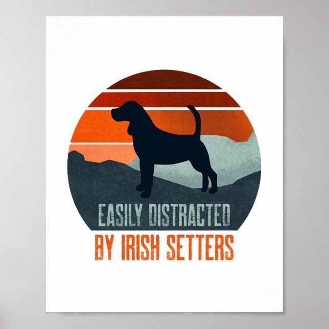 Easily Distracted By Irish Setters Dog Walking Poster (Front)