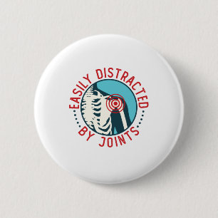 Easily Distracted by Joints Funny Chiropractor 2 Inch Round Button