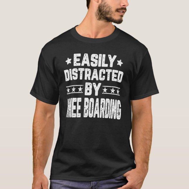 Easily Distracted By Knee Boarding Kneeboarder Kne T-Shirt (Front)
