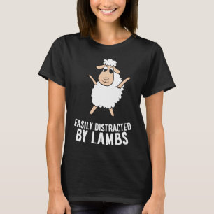 Easily Distracted By Lambs Funny Lamb Love Sheep T-Shirt