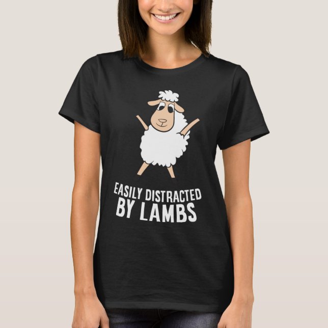 Easily Distracted By Lambs Funny Lamb Love Sheep T-Shirt (Front)