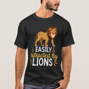 Easily Distracted By Lions T-Shirt
