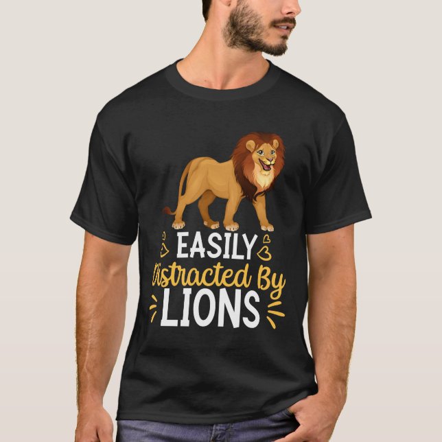Easily Distracted By Lions T-Shirt (Front)