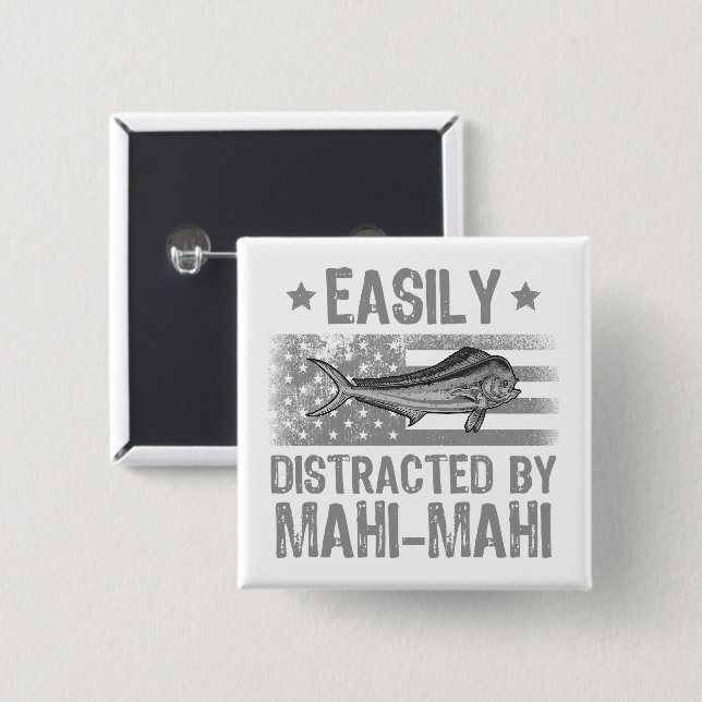 Easily Distracted by Mahi Mahi, Fishermen US Flag 2 Inch Square Button (Front & Back)