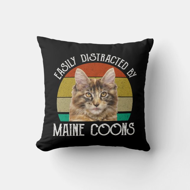 Easily Distracted By Maine Coons Throw Pillow (Front)