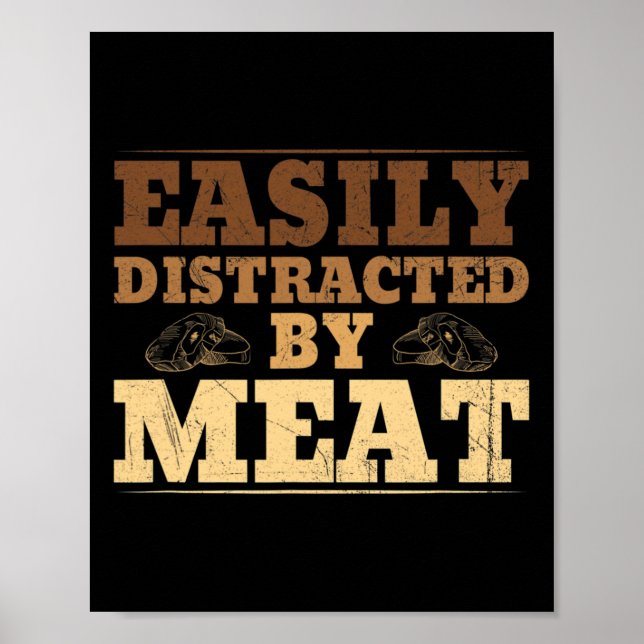Easily Distracted By Meat Funny Bbq  Poster (Front)