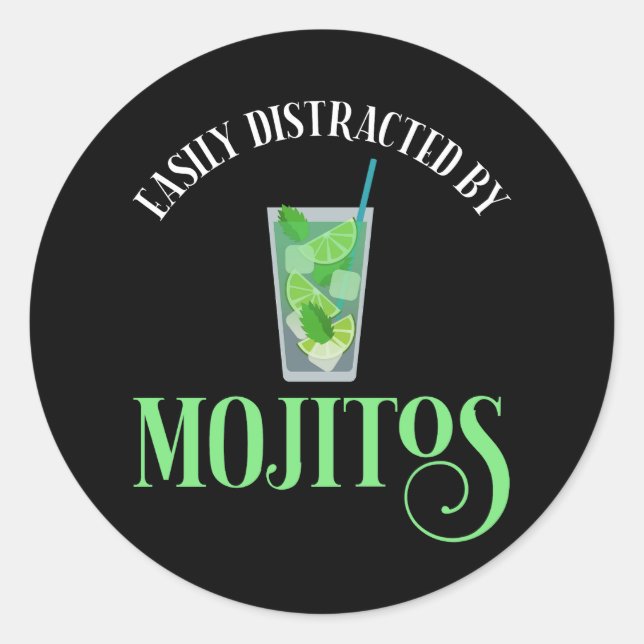 Easily Distracted By Mojitos Classic Round Sticker (Front)
