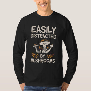 Easily Distracted By Mushroom T-Shirt