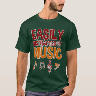 Easily Distracted By Music friends T-Shirt