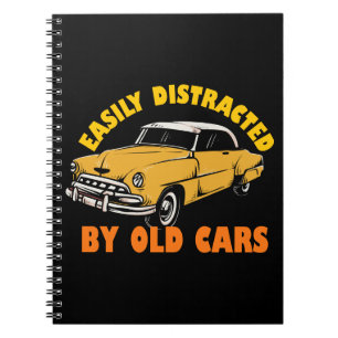 Easily Distracted By Old Cars Notebook