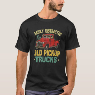 Easily Distracted By Old Pickup Square Body Trucks T-Shirt