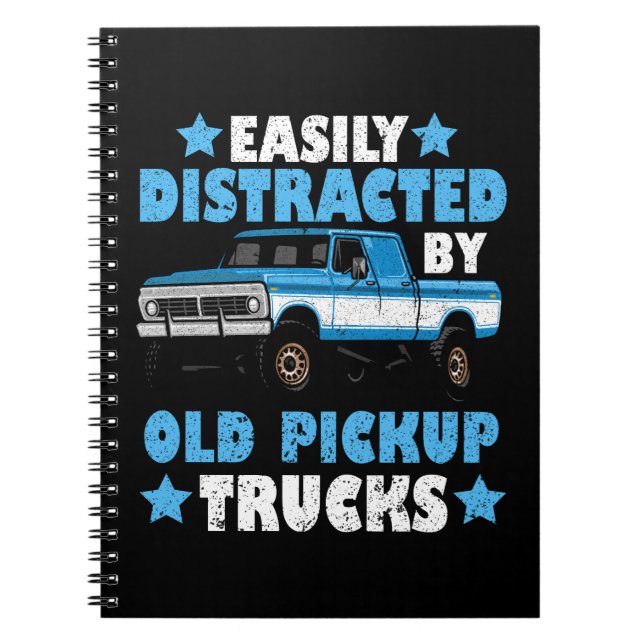 Easily Distracted By Old Pickup Trucks Notebook (Front)