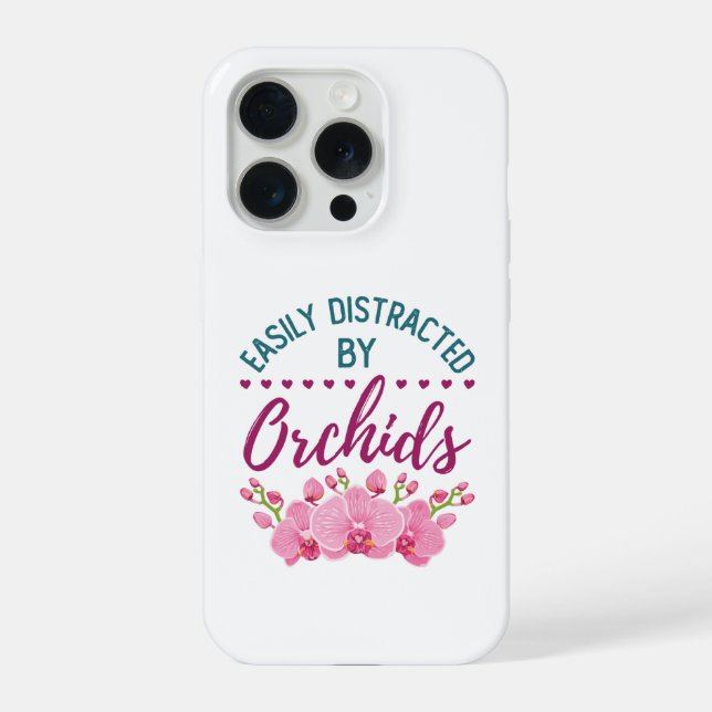 Easily Distracted by Orchids Orchid Lover iPhone Case (Back)