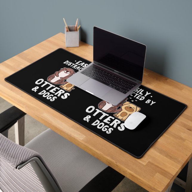 Easily Distracted By Otters and Dogs Funny Cute An Desk Mat (Office 2)