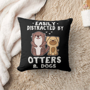 Easily Distracted By Otters and Dogs Funny Cute An Throw Pillow