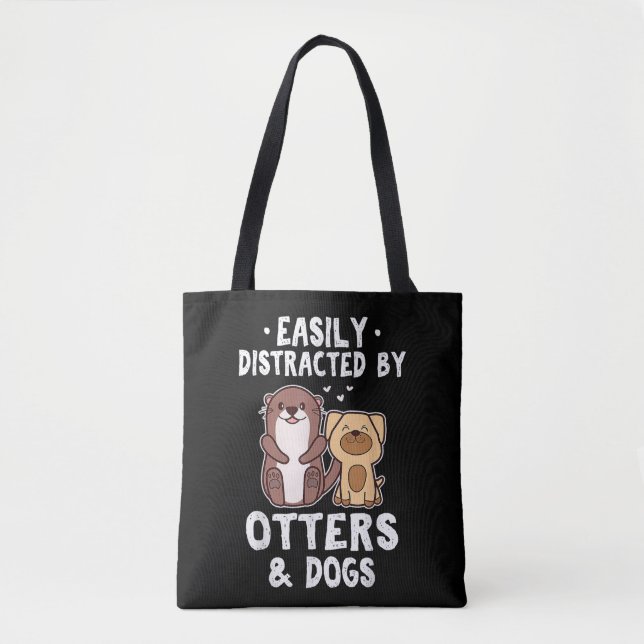 Easily Distracted By Otters and Dogs Funny Cute An Tote Bag (Front)