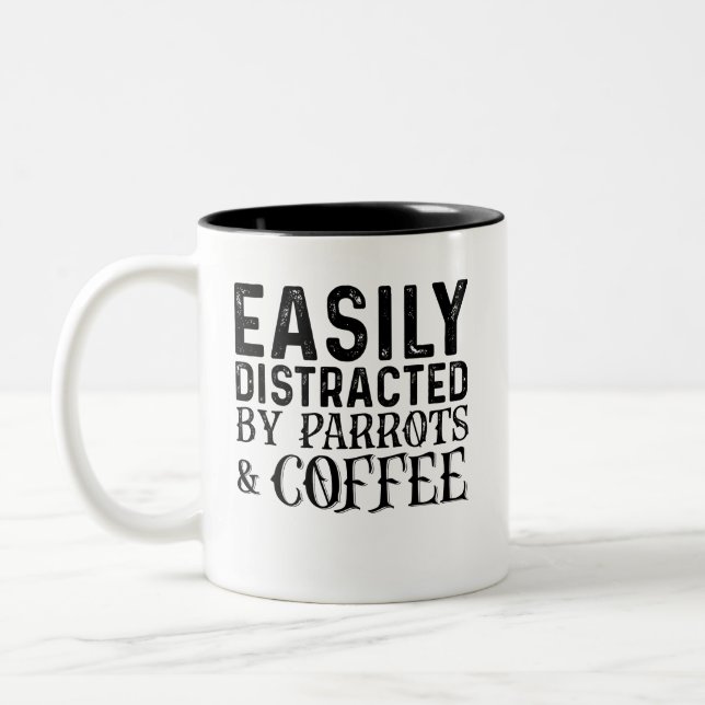 Easily Distracted By Parrots And Coffee Two-Tone Coffee Mug (Left)