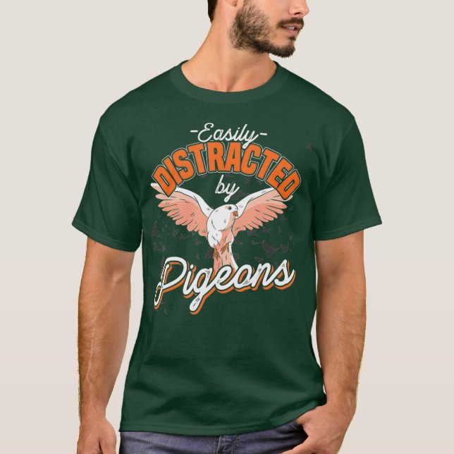 Easily Distracted By Pigeons T-Shirt (Front)