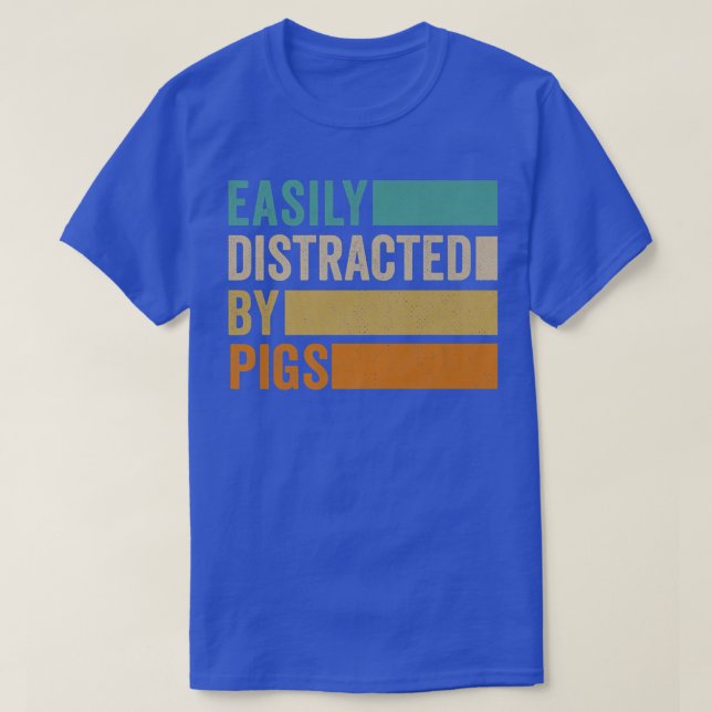 Easily Distracted By Pigs Premium1289  T-Shirt (Design Front)